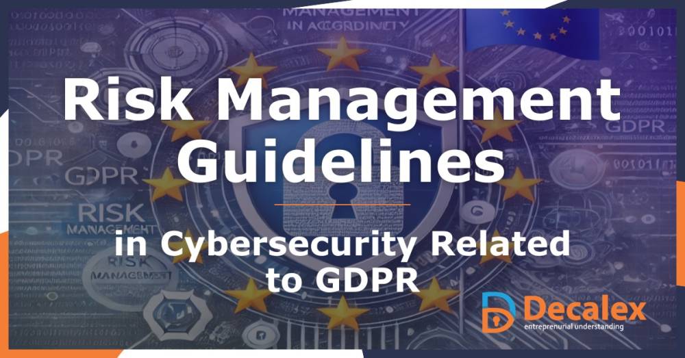 Article Risk Management Guidelines in Cybersecurity Related to GDPR Compliance